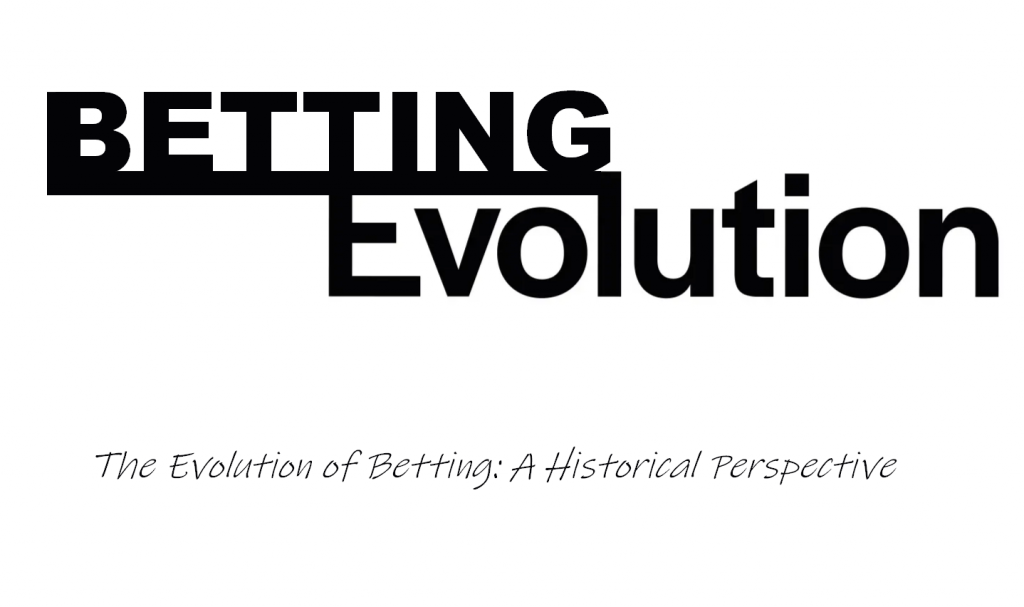 The Evolution of Betting: A Historical Perspective